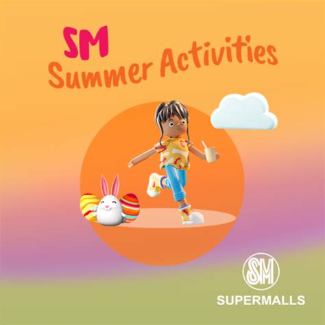 Sm Summer Activities 2022 Sm Supermalls