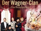 Amazon.de: Der Wagner Clan - Eine Familiengeschichte ansehen | Prime Video