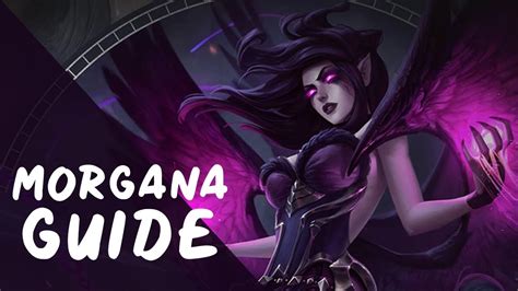 Champion Guide Morgana League Of Legends Youtube