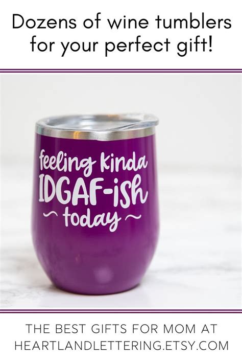 Honor mom with a custom gift created just for her. Feeling IDGAF ish Today Wine Tumbler For Mom Sarcastic ...