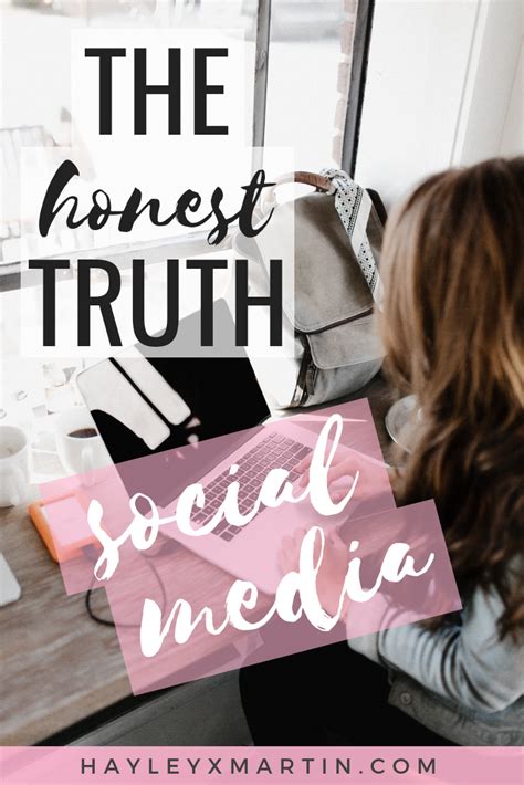 The Honest Truth About Social Media Hayleyxmartin