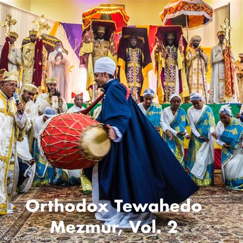 ‎orthodox Tewahedo Mezmur Vol 2 By Orthodox Tewahedo On Apple Music