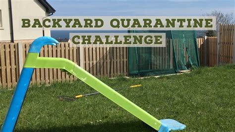 Backyard Quarantine Challenge Youtube