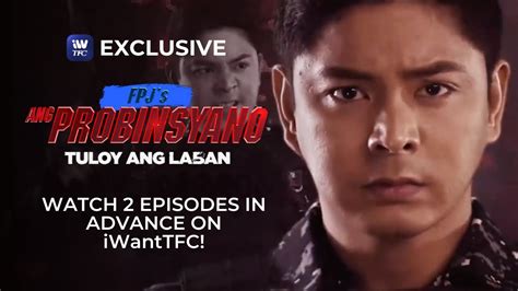 Watch 2 Episodes In Advance Of Fpj S Ang Probinsyano Iwanttfc Free