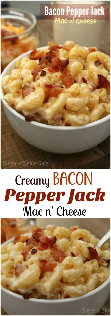 Bacon Pepper Jack Mac N Cheese Sugar N Spice Gals Recipe