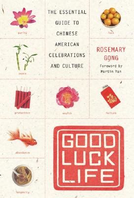 May show light shelf wear. Good Luck Life: The Essential Guide to Chinese American Celebrations and Culture | IndieBound.org