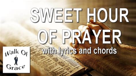 Sweet Hour Of Prayer Hymn With Lyrics And Chords Youtube