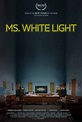 Ms. White Light | Cineclandestino