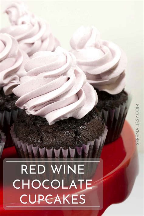 Red Wine Chocolate Cupcakes Serena Lissy