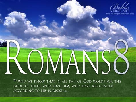 Romans 8 28 Bible Verse Background Wallpapers Free Christian Wallpapers