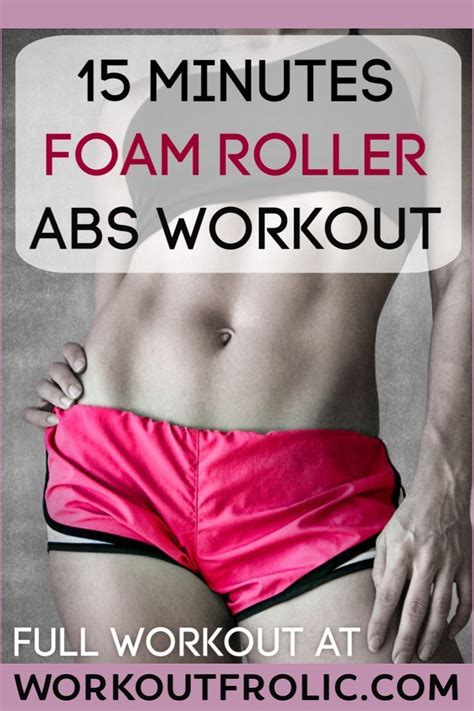 Min Foam Roller Abs Workout For Strong Core With Video Abs Workout Foam Roller
