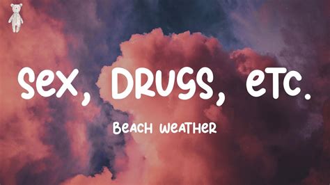 Sex Drugs Etc Beach Weather Lyrics Youtube