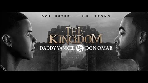 Daddy Yankee Cara A Cara Tiraera Daddy Yankee Vs Don Omar The Kingdom By Rodrigo Sonido