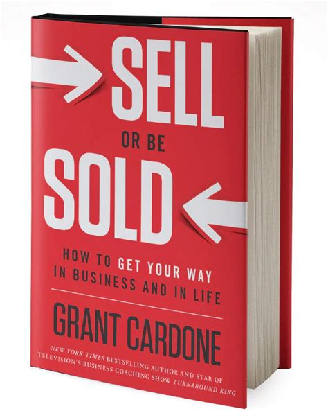 Sell Or Be Sold Book Grant Cardone Training Technologies