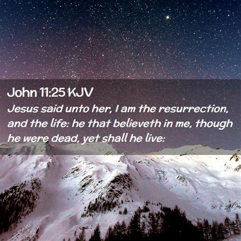 John 1125 Kjv Jesus Said Unto Her I Am The Resurrection And
