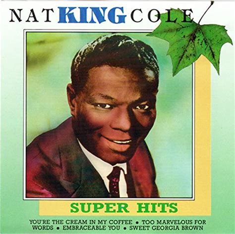 Nat King Cole Nat King Cole Super Hits Music