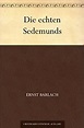 Die echten Sedemunds eBook : Barlach, Ernst: Amazon.de: Bücher