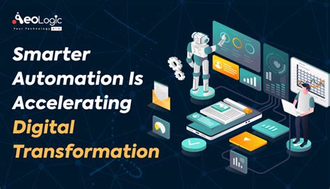 Smarter Automation Is Accelerating Digital Transformation Aeologic Blog