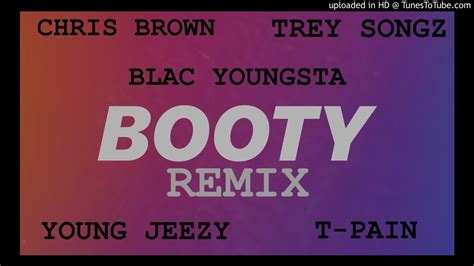 Booty Remix Blac Youngsta Chris Brown Trey Songz Young Jeezy T