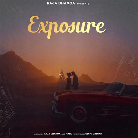 exposure single by raja dhanoa spotify