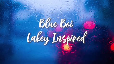 Blue Boi Lakey Inspired No Copyright Music Chill Lofi Hip Hop Youtube