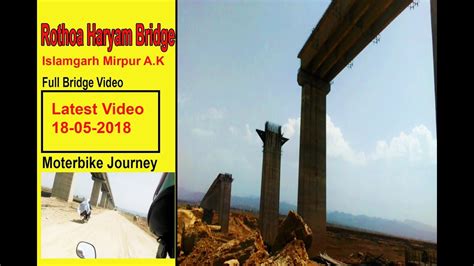 Rathoa Haryam Bridge Islamgarh Latest Update Mirpur Azad Kashmir