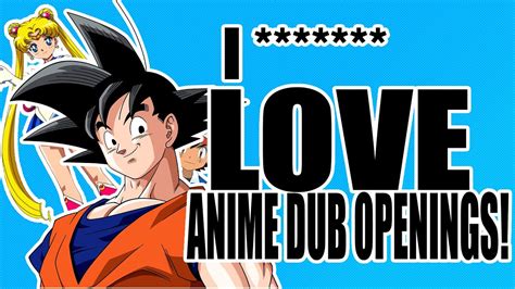I Freaking Love Anime Dub Openings Youtube