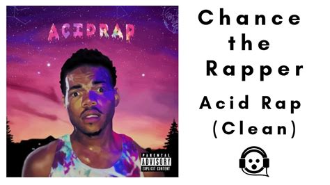 Chance The Rapper Acid Rap Full Album Clean Version Youtube