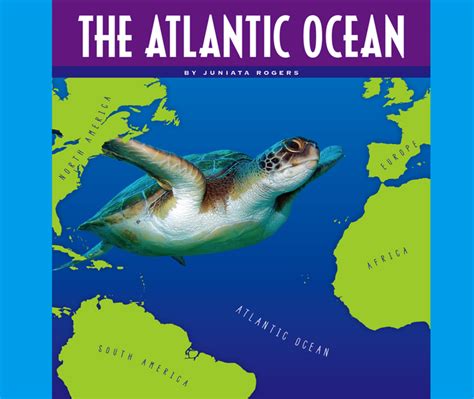 The Atlantic Ocean The Childs World