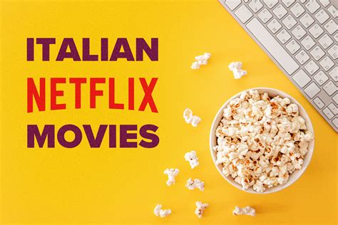 16 Best Italian Movies On Netflix To Watch In May 2024 Fluentu Italian