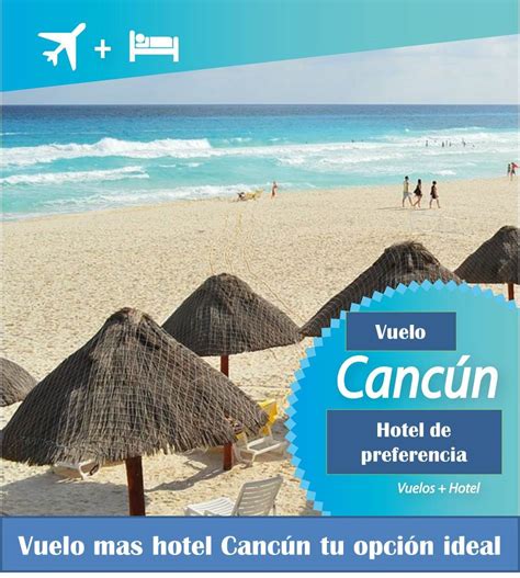 Paquete De Viaje Vuelo Más Hotel Cancún