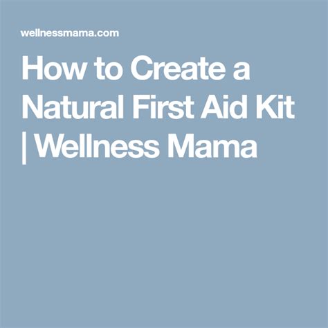 How To Create A Natural First Aid Kit Wellness Mama Wellness Mama
