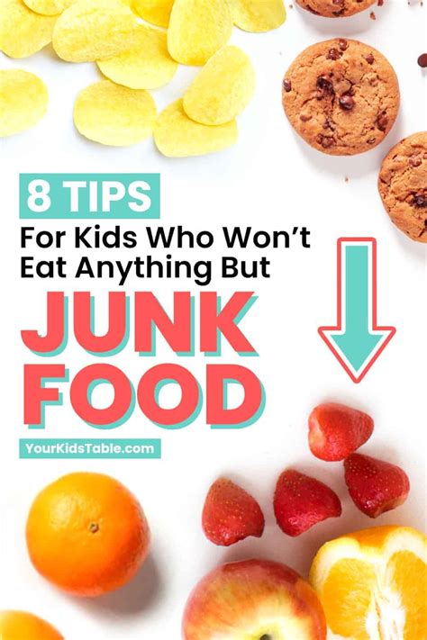 8 Tips For The Child That Wont Eat Anything But Junk Food