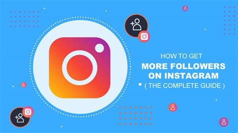 How To Get More Followers On Instagram The Complete Guide