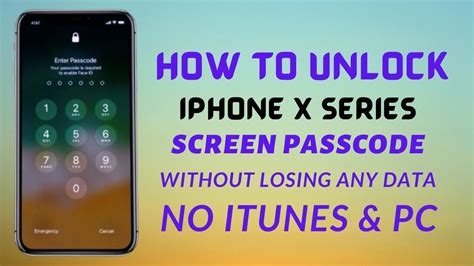 How To Unlock An Iphone X Xr Xs Xs Max Without Passcode Or Pc
