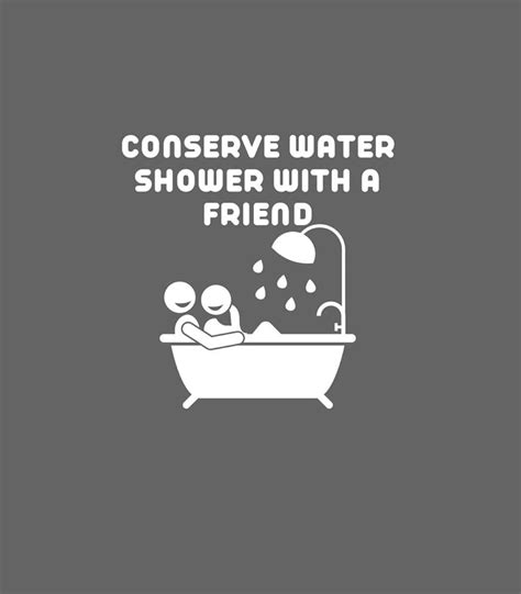 Funny Conserve Water National Shower With A Friend Day Digital Art By