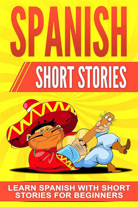 Spanish Short Stories Learn Spanish With Short Stories For Beginners