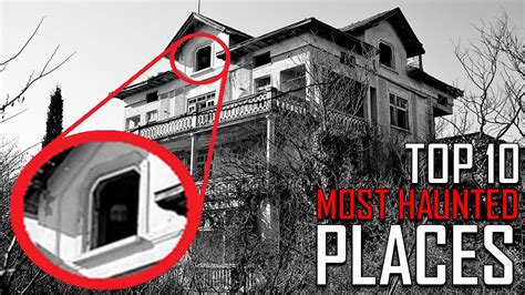 Top Most Haunted Places On Earth YouTube