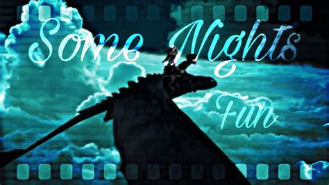 Httyd Some Nights •fun Youtube