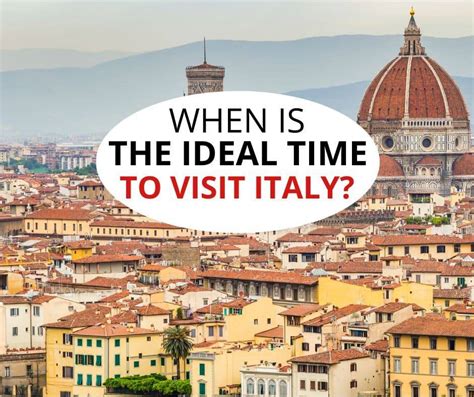 When Is The Best Time To Visit Italy And The Reasons Why