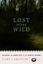 bol.com | Lost in the Wild, Cary J. Griffith | 9780873515894 | Boeken