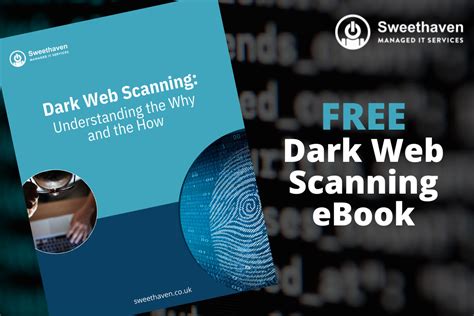 Dark Web Scanning Ebook — Sweethaven Business Services Part Of The