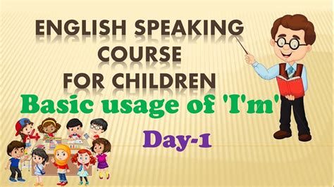 1 Basic Usage Of Im English Speaking Course For Children Youtube