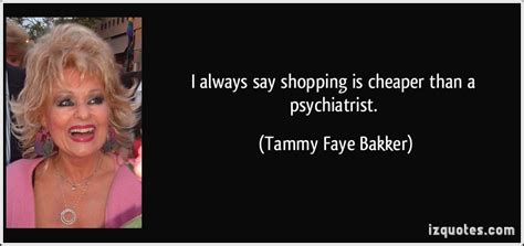 Tammy Faye Bakkers Quotes Famous And Not Much Sualci Quotes 2019