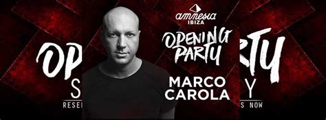 Marco Carola Es El Gran Invitado Del Opening De Amnesia Ibiza Fiesta