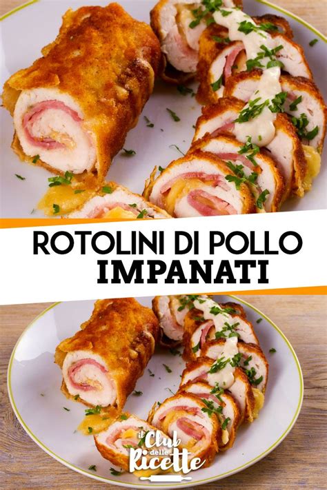 Rotolini Di Pollo Farciti Panati Italian Pasta Recipes Meat Recipes