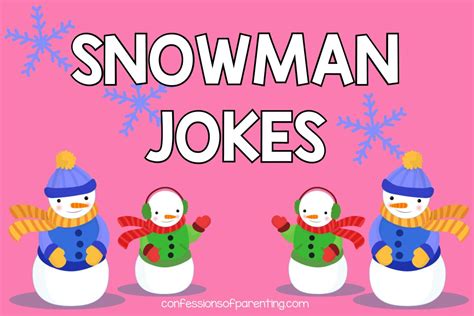 120 Best Snowman Jokes For Kids