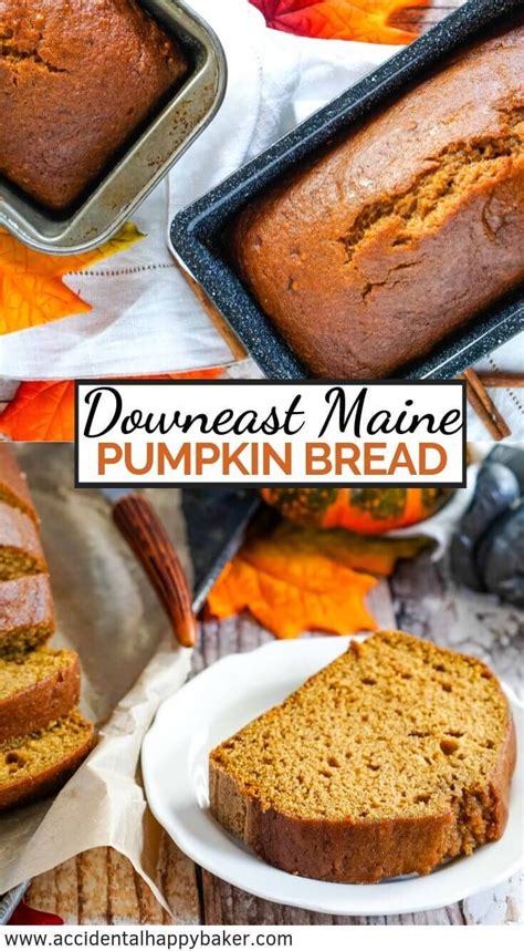 Downeast Maine Pumpkin Bread Is Tender Sweet And Moist With A Lovely