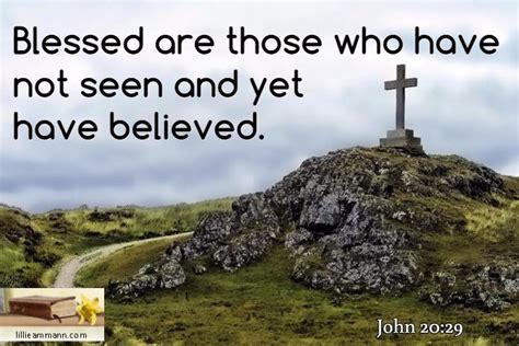 Blessed Are Those Who Have Not Seen And Yet Have Believed John 2029