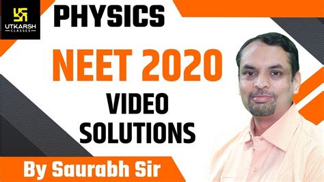 Neet 2020 Video Solutions Physics By Saurabh Sir Youtube